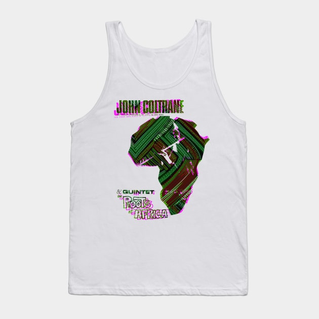 John Coltrane roots of Africa Tank Top by HAPPY TRIP PRESS